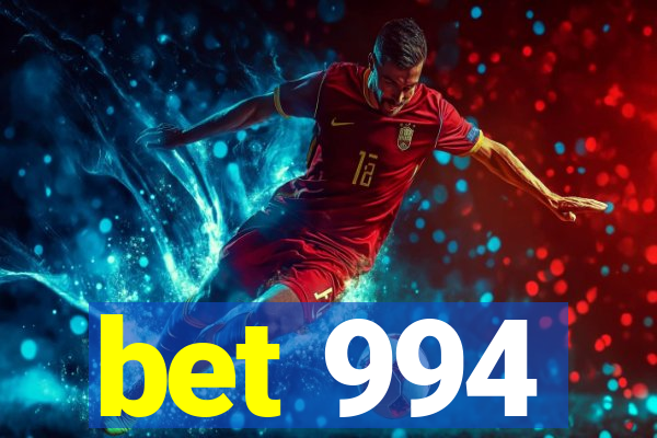 bet 994